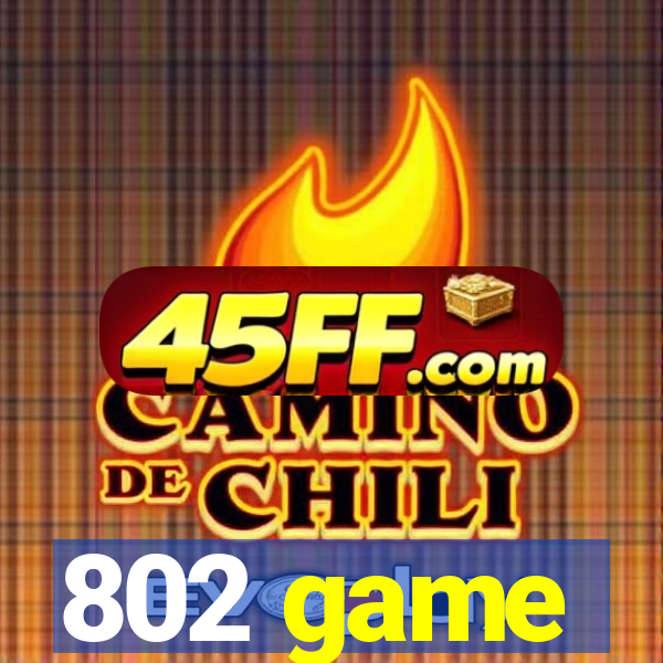802 game